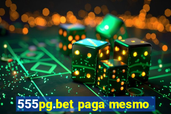 555pg.bet paga mesmo